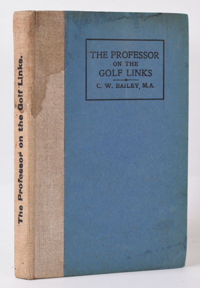 Item #10004 The Professor on the Links. C. W. Bailey.