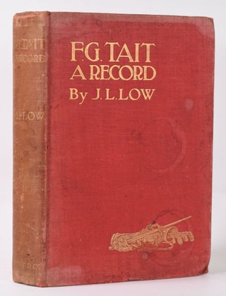 Item #10005 F.G. Tait A Record Being His Life, Letters and Golfing Diary. Low. J. L