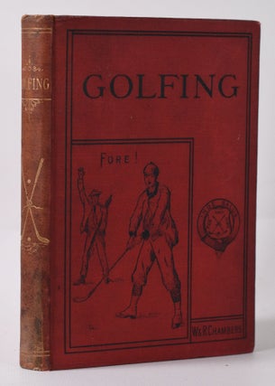 Item #10031 Golfing: a handbook to the Royal and Ancient Game, with a list of clubs, rules etc.,...