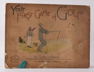 Item #10033 Your First Game of Golf. Gerald Hillinthorn