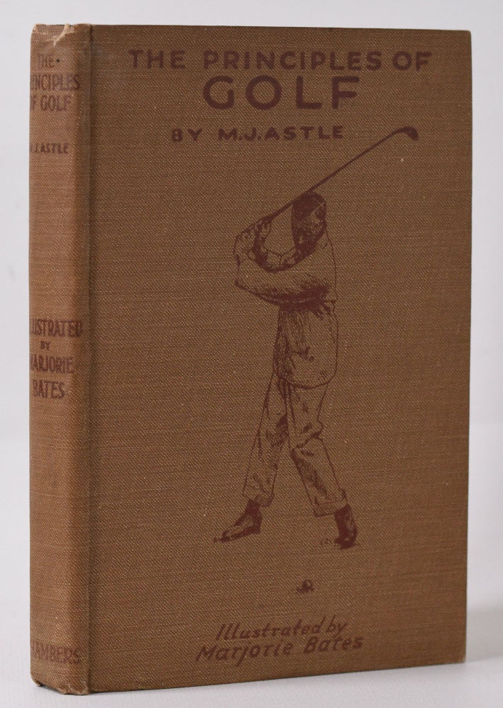 Item #10034 The Principles of Golf. M. J. Astle.