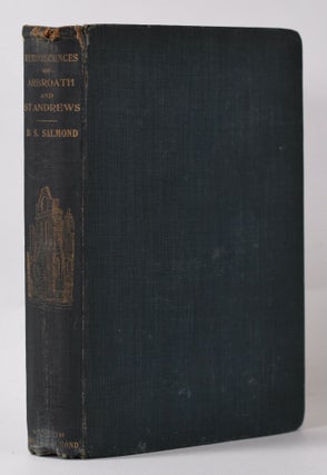 Item #10044 Reminiscences of Arbroath and St Andrews. D. S. Salmond