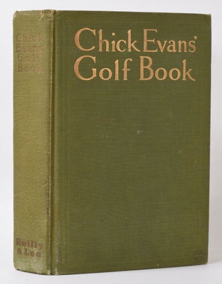 Item #10053 Chick Evans Golf Book. Chick Evans