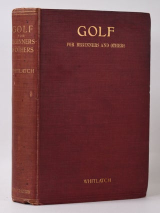 Item #10057 Golf for Beginners and Others. Marshall Whitlatch