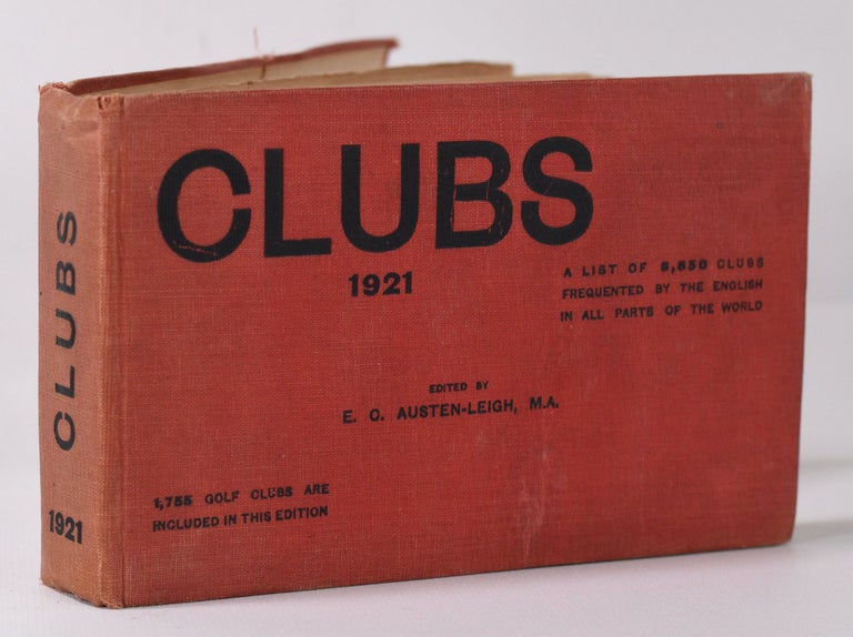 Item #10065 Clubs 1921; List of English Clubs in all parts of the world. E. C. Austen-Leigh.