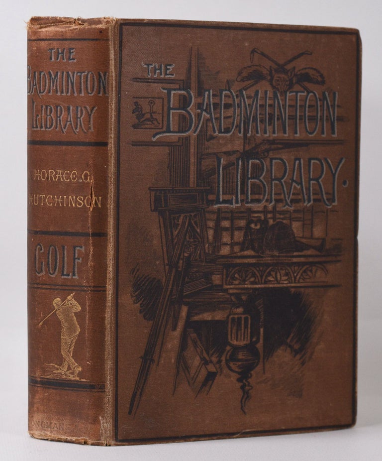 Item #10071 Golf (from the Badminton Library series). Horace G. Hutchinson.