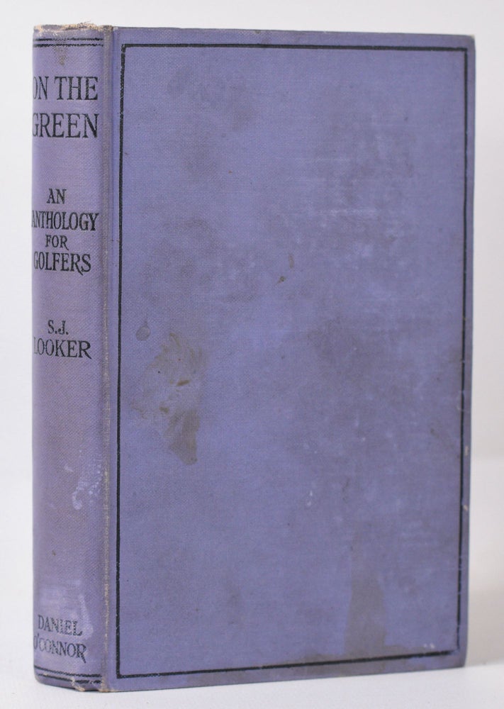 Item #10080 On the Green: An Anthology for Golfers. Samuel J. Looker.