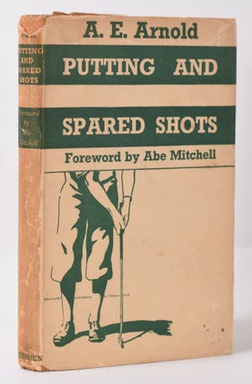 Item #10082 Putting and Spared Shots. A. E. Arnold
