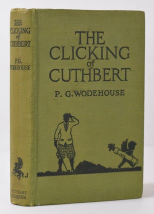 Item #10083 The Clicking of Cuthbert. Wodehouse P. G