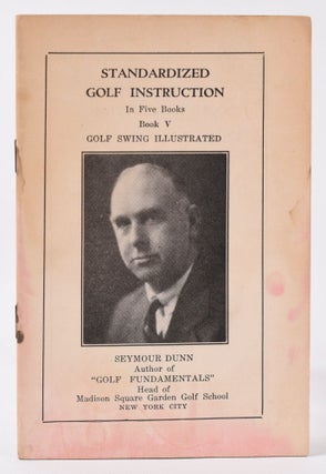 Item #10085 Standardized Golf Instruction Book 5-Golf Swing Illustrated. Seymour Dunn