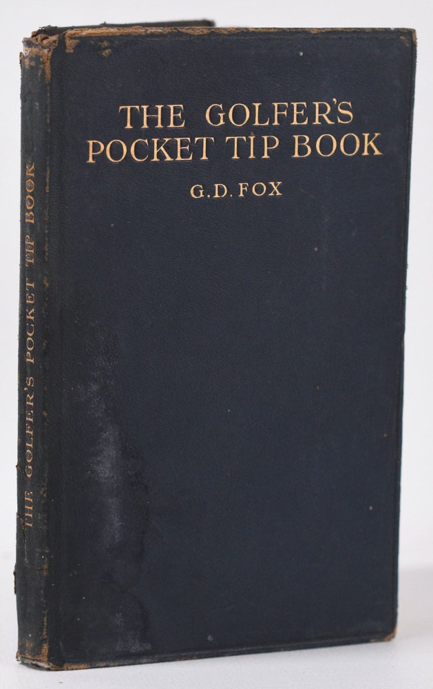 Item #10087 The Golfer's Pocket Tip Book. G. D. Fox.
