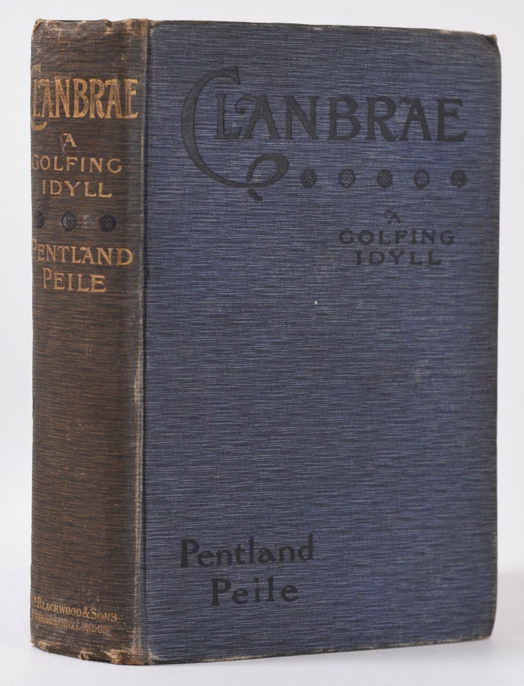 Item #10092 Clanbrae; A Golfing Idyll. Pentland Peile.