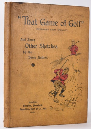 Item #10093 That Game of Golf; and some other sketches by the Same Author. Punch
