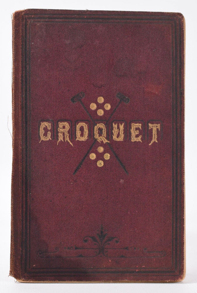 Item #10097 The Game of Croquet; Its Rules and Regulations.