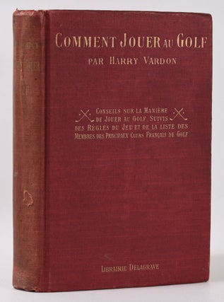 Item #10100 Comment Jouer au Golf. Harry Vardon