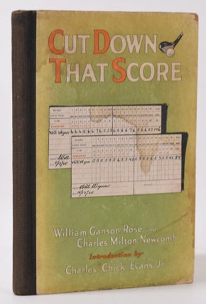 Item #10102 Cut Down That Score; The Psychology of Golf. William Ganson Rose, Charles Milton Newcomb