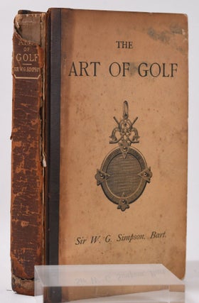 Item #10105 The Art of Golf. Walter G. Simpson