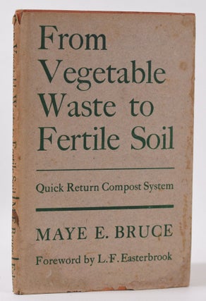 Item #10114 From Vegetable Waste to Fertile Soil. Maye E. Bruce