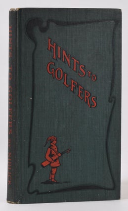 Item #10115 Hints to Golfers. Niblick, Charles Steadman Hanks