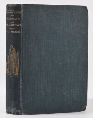 Item #10127 Reminiscences of Arbroath and St Andrews. D. S. Salmond