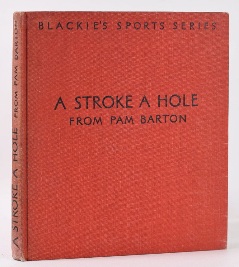 Item #10130 A Stroke a Hole. Pam Barton.
