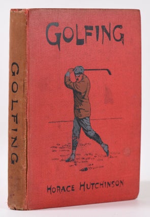 Item #10131 Golfing. Horace Hutchinson