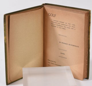 Golf: a complete History of the game, together with directions for selection of implements, the rules, and a glossary of terms.