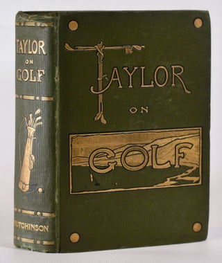 Item #10168 Taylor on Golf. J. H. Taylor