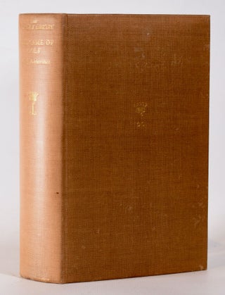 Item #10174 The Game of Golf: The Lonsdale Library, with Roger Wethered, Bernard Darwin, Horace...