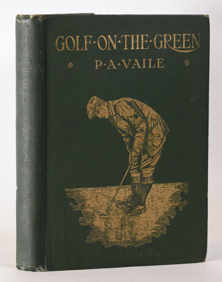 Item #10177 Golf on the Green. Pembroke A. Vaile.