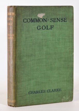 Item #10203 Common-Sense Golf. Charles Clarke