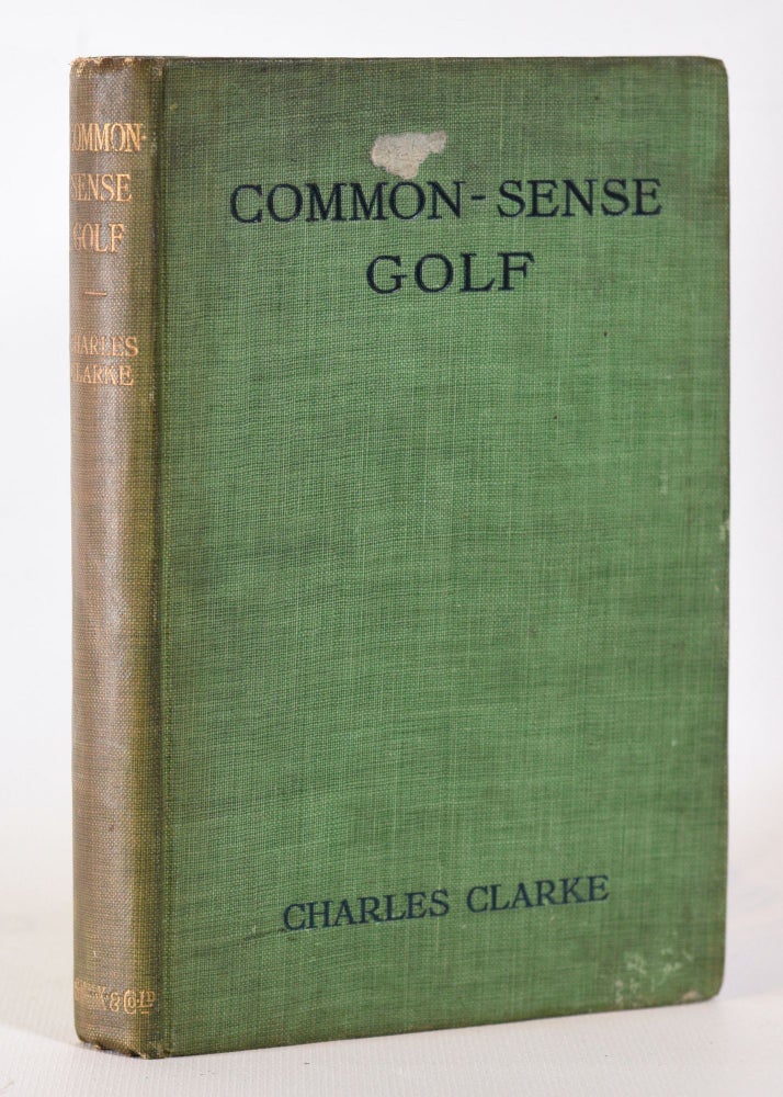 Item #10203 Common-Sense Golf. Charles Clarke.