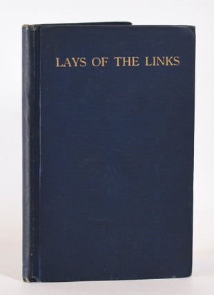 Item #10214 Lays of the Links "A Score of Parodies" Ross T. Stewart