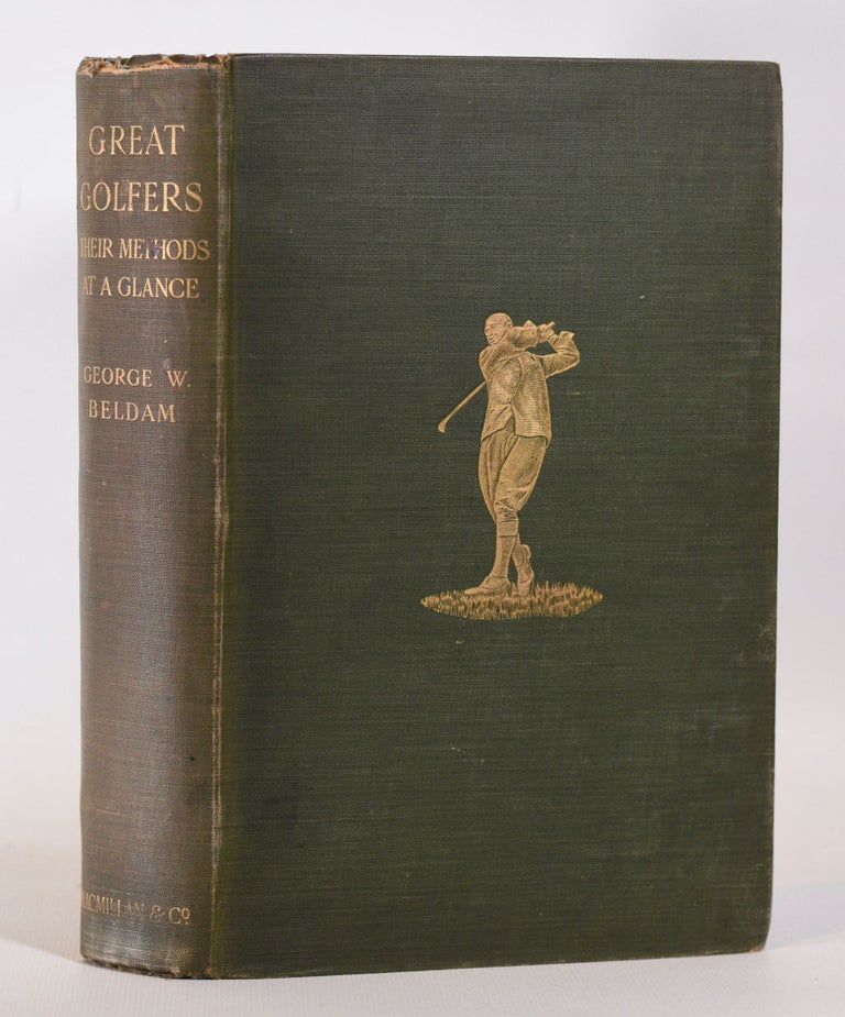 Item #10221 Great Golfers Their Methods at a Glance. George W. Beldam.