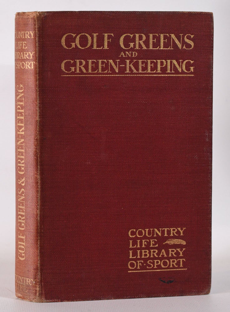 Item #10240 Golf Greens and Greenkeeping. Horace Hutchinson.