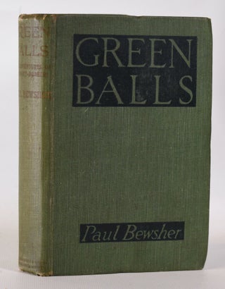Item #10249 Green Balls; The adventures of a night bomber. Paul Bewsher