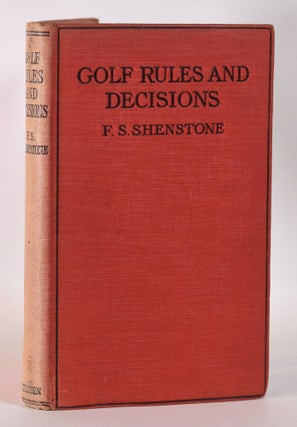 Item #10256 Golf Rules and Decisions. F. S. Shenstone