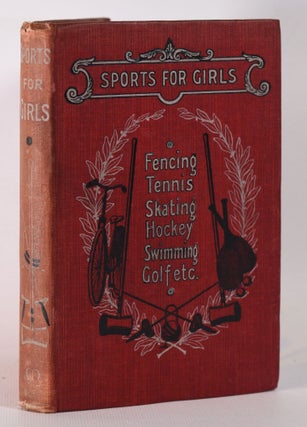 Item #10262 Sports for Girls; Fencing, Tennis, Skating, Hockey, Swimming, Golf etc. Howard Spicer