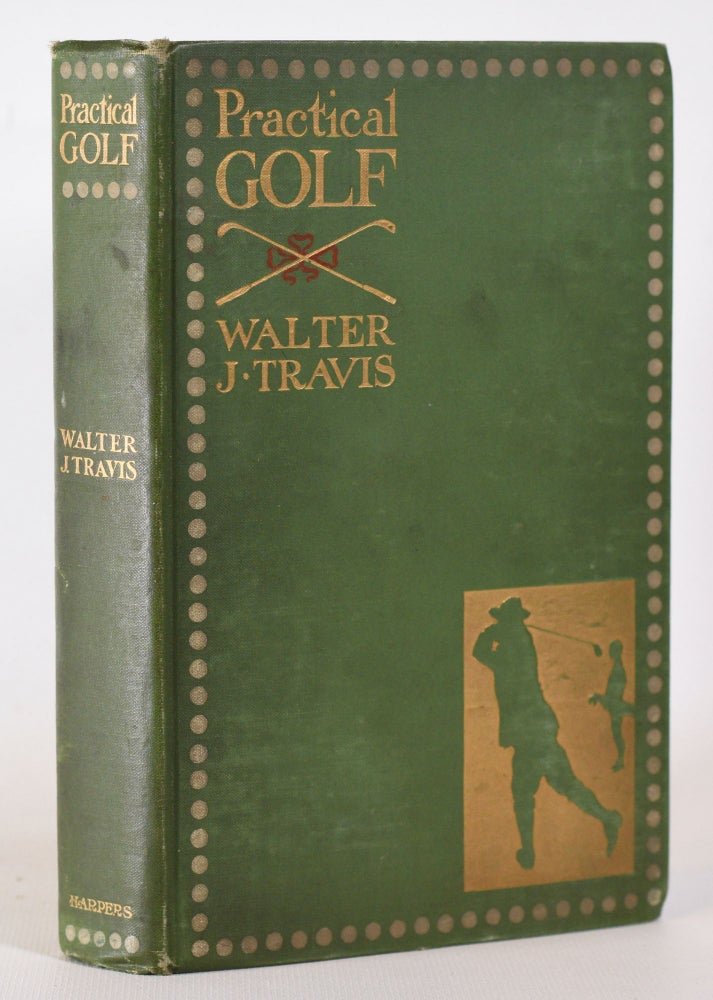 Item #10265 Practical Golf. Walter J. Travis.