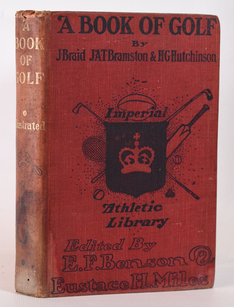 Item #10266 A Book of Golf: Imperial Athletic Library. E. F. Benson, E. H. Miles.