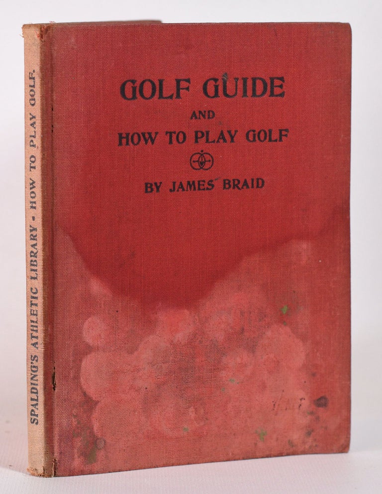 Item #10267 Golf Guide and How to Play Golf. James Braid.