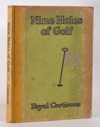 Item #10290 Nine Holes of Golf. Royal Cortissoz