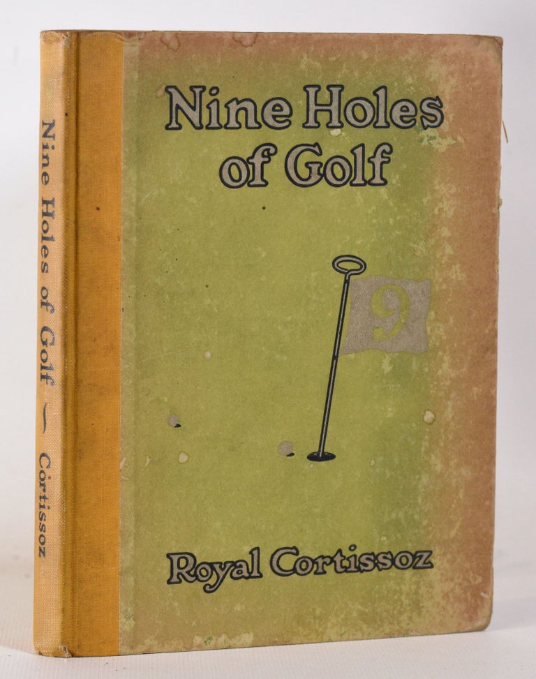 Item #10290 Nine Holes of Golf. Royal Cortissoz.