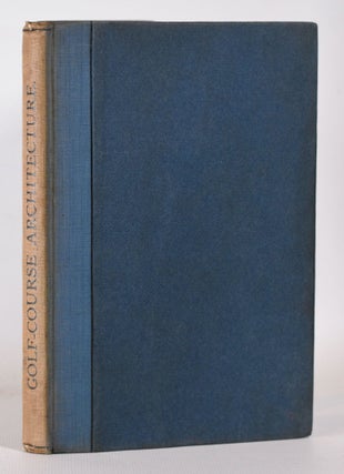 Item #10296 Some Essays on Golf-Course Architecture. Harry S. Colt, C. S. Alison