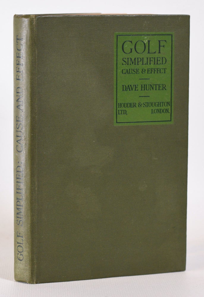 Item #10299 Golf Simplified: Cause and Effect. Dave Hunter.