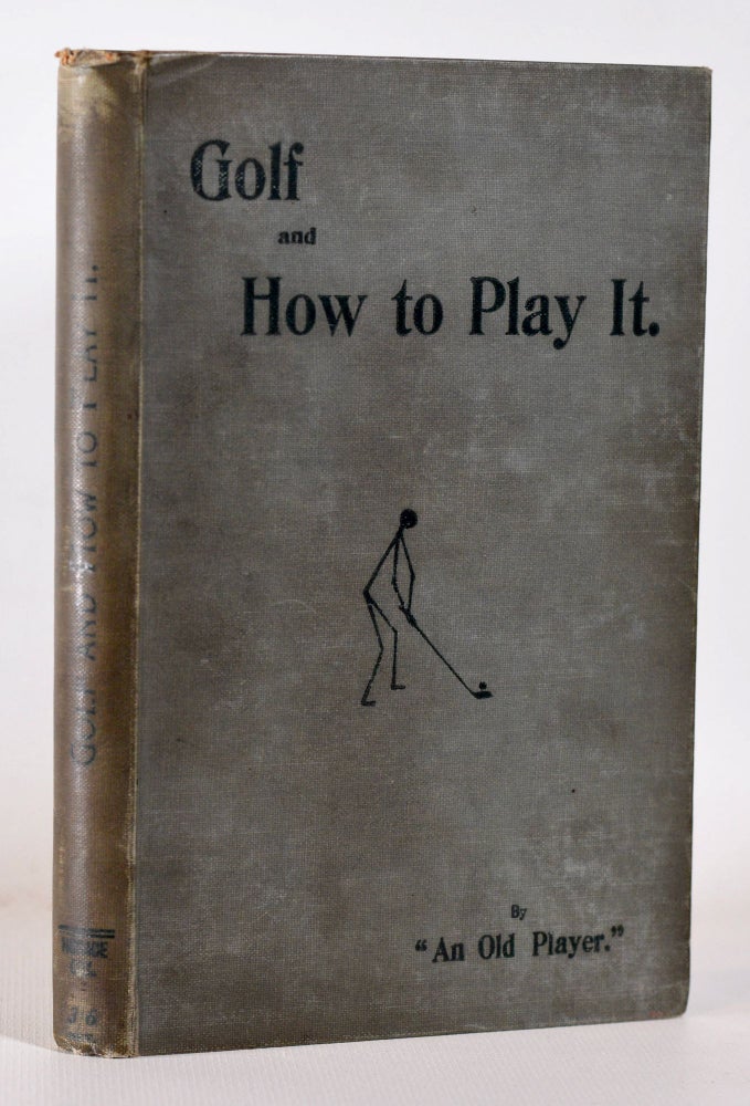 Item #10303 Golf and How to Play It. Old Player, W. E. Riordan.
