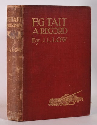 Item #10310 F.G. Tait A Record Being His Life, Letters and Golfing Diary. Low. J. L