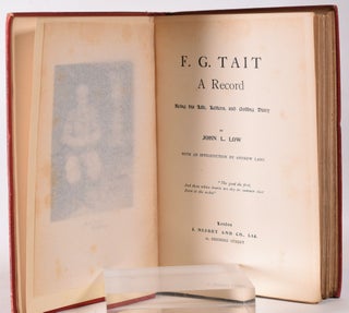 F.G. Tait A Record Being His Life, Letters and Golfing Diary.