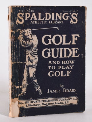 Item #10320 Golf Guide and How to Play Golf. James Braid