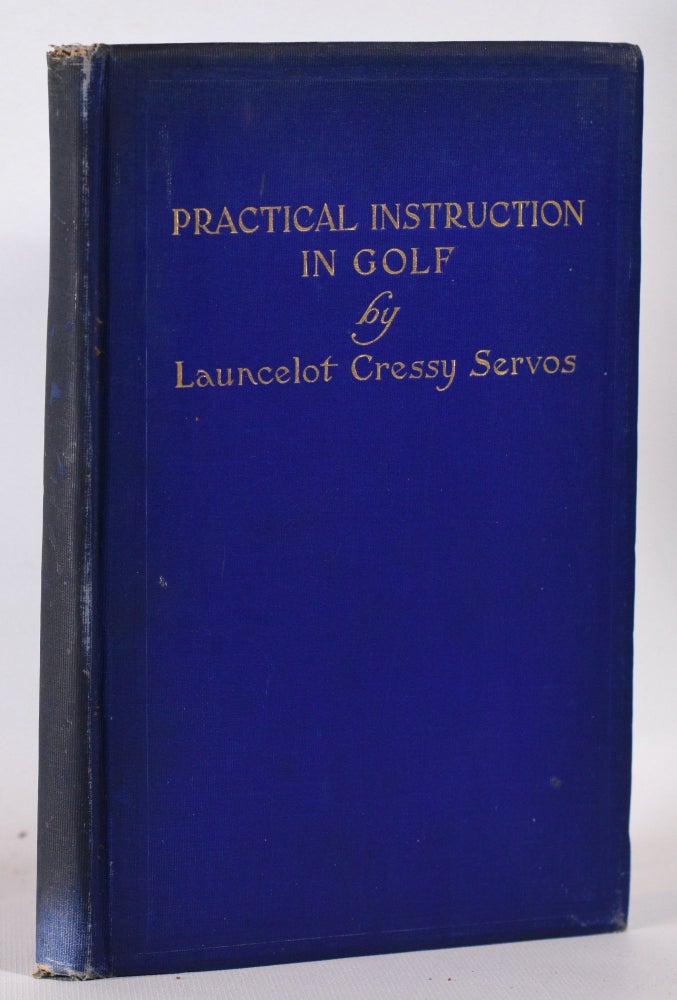 Item #10325 Practical Instruction in Golf. Launcelot Cressy Servos.